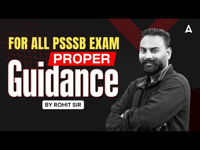 PSSSB EXAM PREPARATION 2025 | FOR ALL PSSSB EXAM PROPER GUIDANCE | BY ROHIT SIR