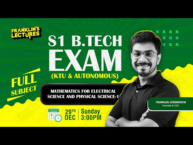 S1 KTU Exam | Mathematics for Electrical & Physical Science - MEGA MARATHON | Franklin's Lectures