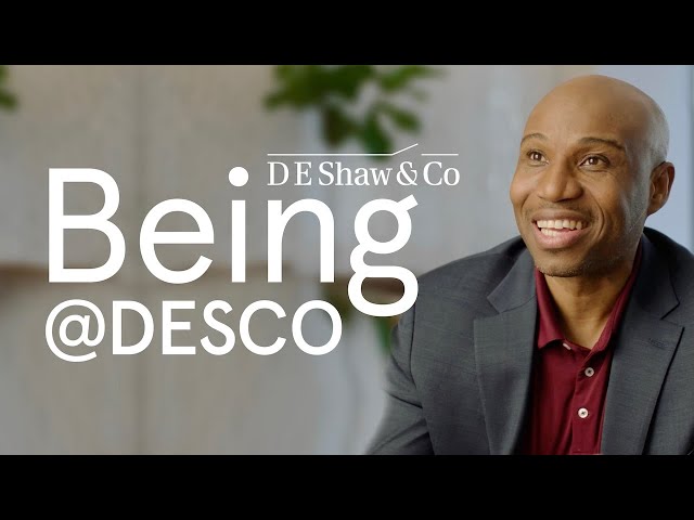 Being@DESCO: Anthony (The D. E. Shaw Group)
