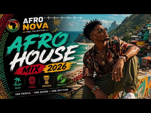 Best Afro House Mix 2026 🔥 1 Hour Nonstop | Feel the Rhythm