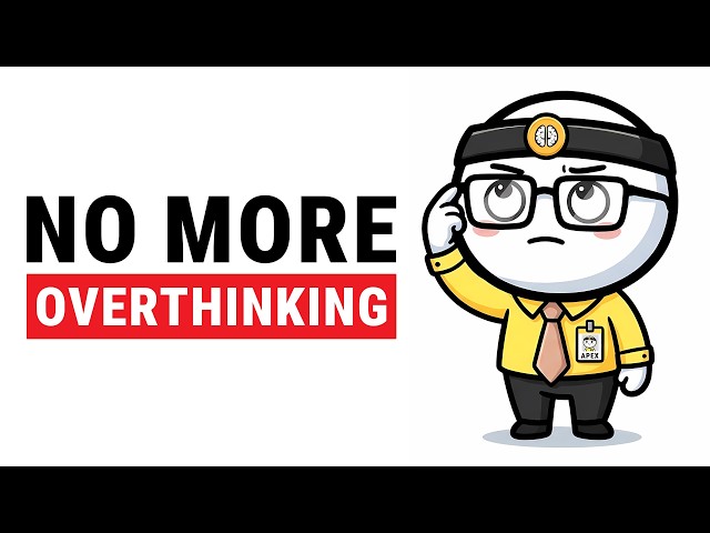 How to Stop Overthinking - Everyone Knows It, But Most Apply It Wrong