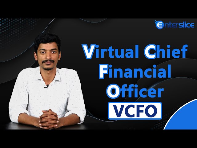 What is VCFO? | Virtual CFO Services | What is the role of CFO in a Company? | Enterslice