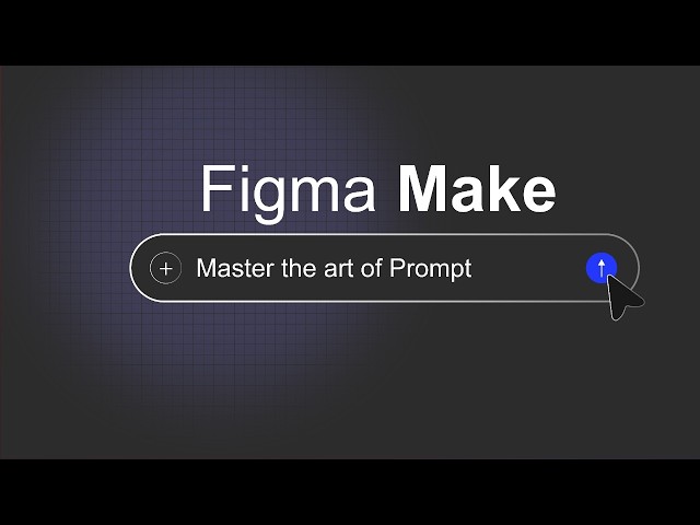 Figma Make: Best prompt methods to Build apps in sec