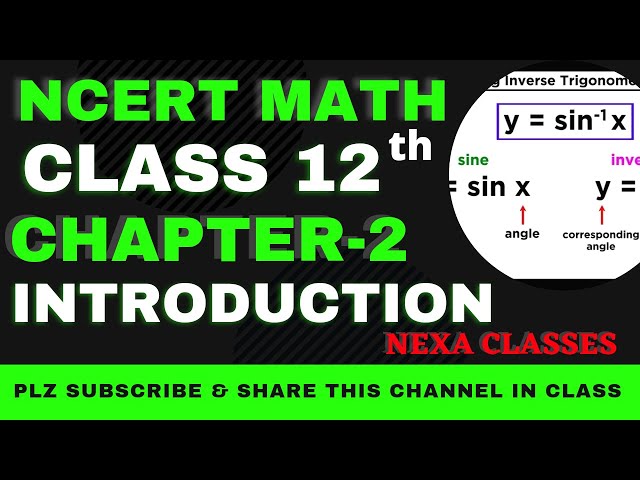Introduction | Chapter 2 | Inverse Trigonometry | Class 12th NCERT Math |