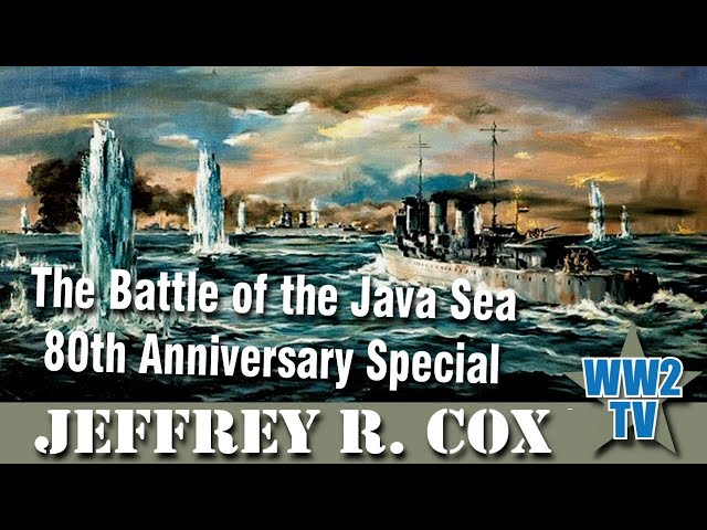 The Battle of the Java Sea - 80th Anniversary Special