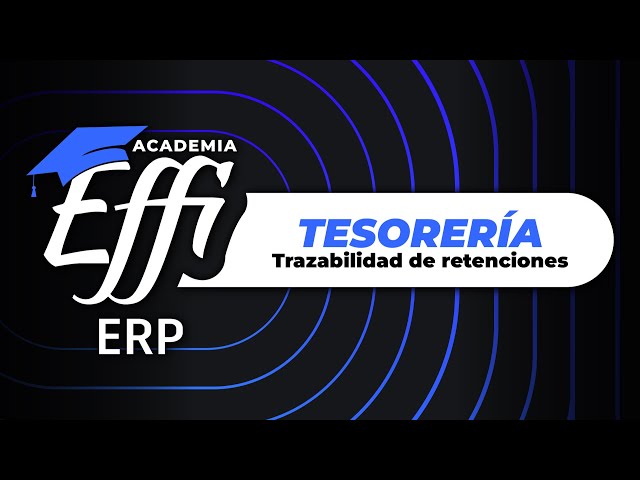 Trazabilidad de retenciones - EFFI ERP