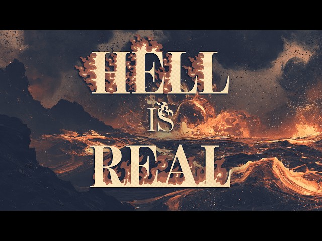 Truth Be Told: Hell is Real