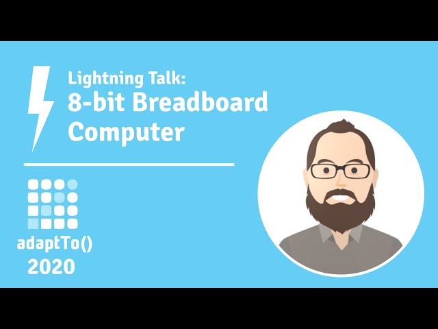 Lightning Talk: 8-bit Breadboard Computer