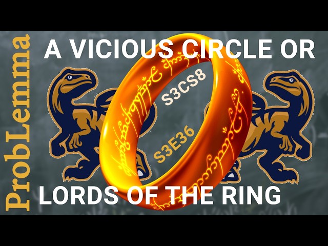 S3E36. A vicious circle or lords of the ring
