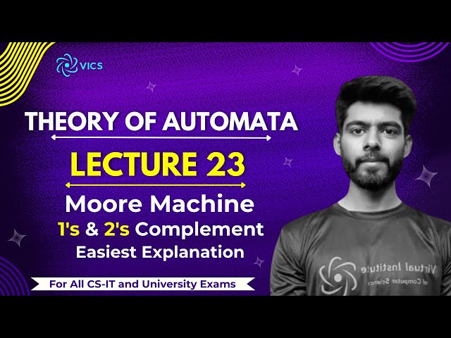 23- Moore Machine as 1s & 2s Complement | Theory of Automata