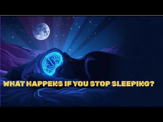 What Happens If You Don’t Sleep for 7 Days
