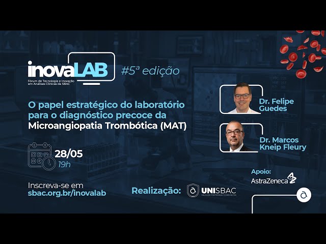 InovaLab- Microangiopatia Trombótica: o papel crítico do laboratório na identificação precoce da MAT