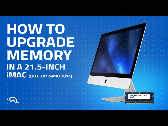 How to Upgrade/Install Memory in a 21.5-inch iMac (Late 2012– Mid 2014) iMac14,1 iMac14,3