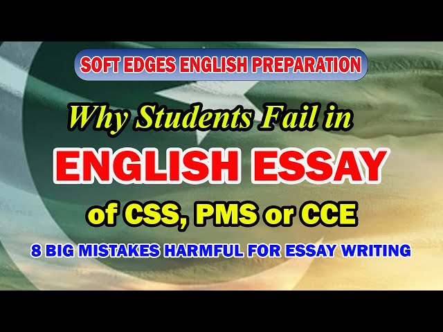 Why 90% of Aspirants FAIL CSS PMS CCE English Essay (Avoid These 8 Mistakes!) | Soft Edges