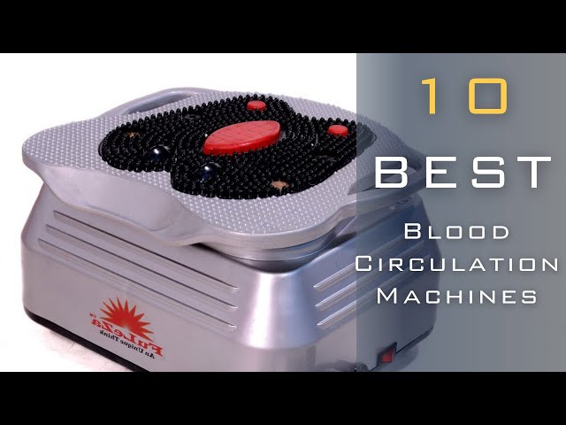 10 Best Blood Circulation Machines in India till 2024 | How to Choose Blood Circulation Machines