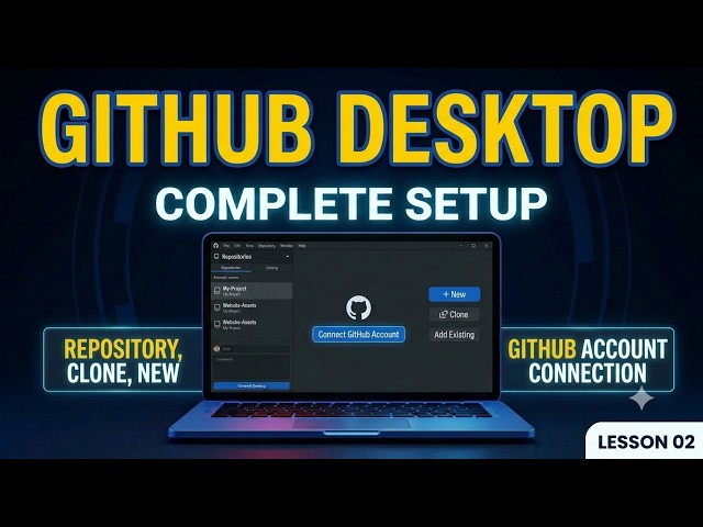 GitHub Desktop Complete Tutorial for Beginners | Git & GitHub Complete Course | Lecture 2