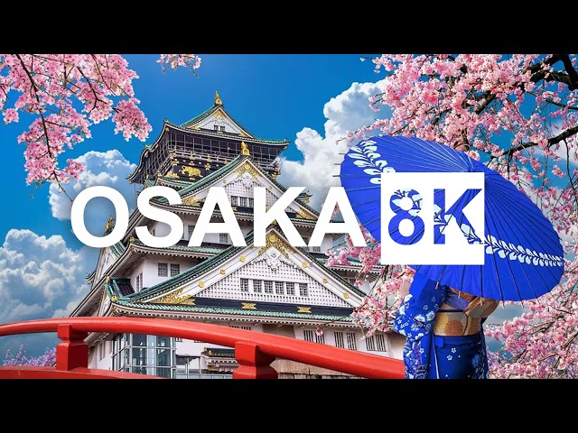 Osaka in 8K ULTRA HD - Japan's Most Vibrant City (120 FPS)