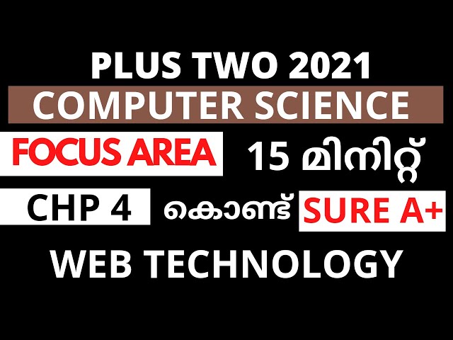 Chapter 4 | Focus Area 2021 | Plus Two Computer Science Malayalam | Web Technology | Kerala Exam