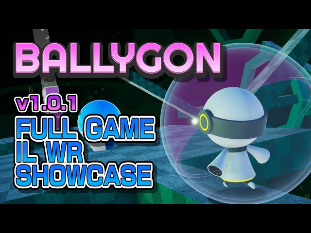 BALLYGON - v1.0.1 FULL GAME IL Speedrun Showcase!