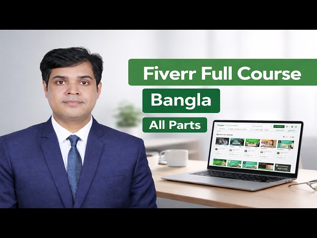 Fiverr Full Course Tutorial In Bangla | All Parts