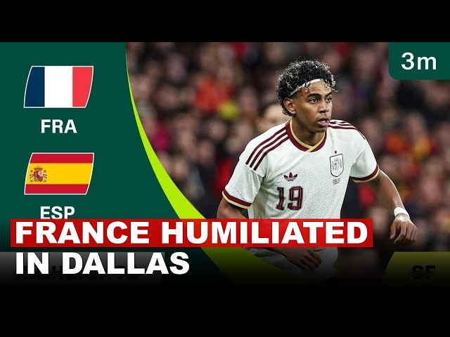 Spain Shatters French World Cup Dreams With Clinical Dallas Masterclass