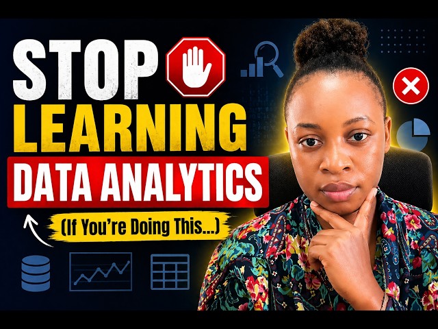 Stop Learning Data Analytics Like This (You’re Wasting Your Time)