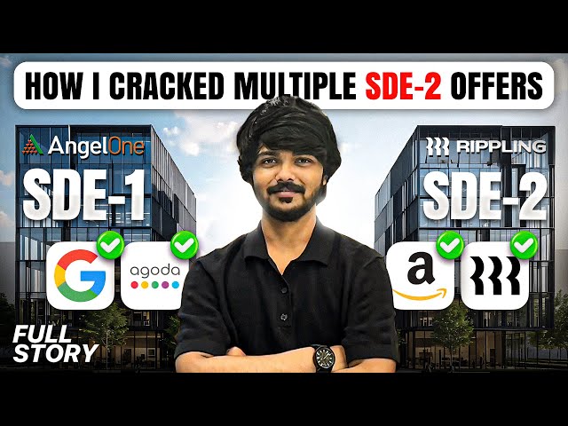 How I Cracked Multiple SDE-2 Offers🔥: My Interview Preparation & Roadmap