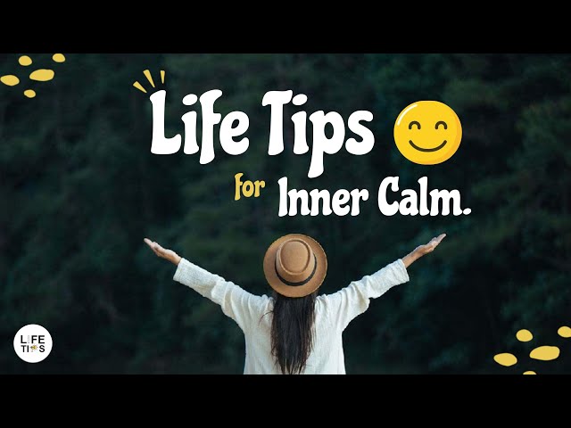 Find Peace of Mind in a Chaotic World | Life Tips for Inner Calm