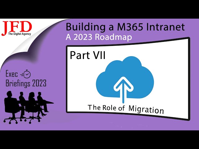 M365 Intranet Roadmap - Part VII - Migration