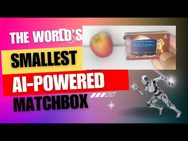 The World’s Smallest AI-Powered Camera! 🤯 | AI in a Matchbox!