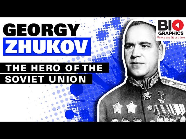 Georgy Zhukov: General Of The Red Army And Hero Of The Soviet Union