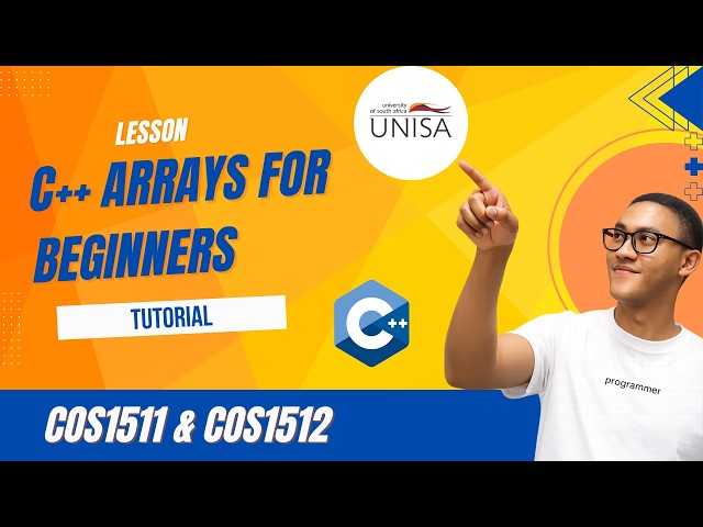 Arrays in C++ for Beginners (Step-by-Step Tutorial) | COS1511