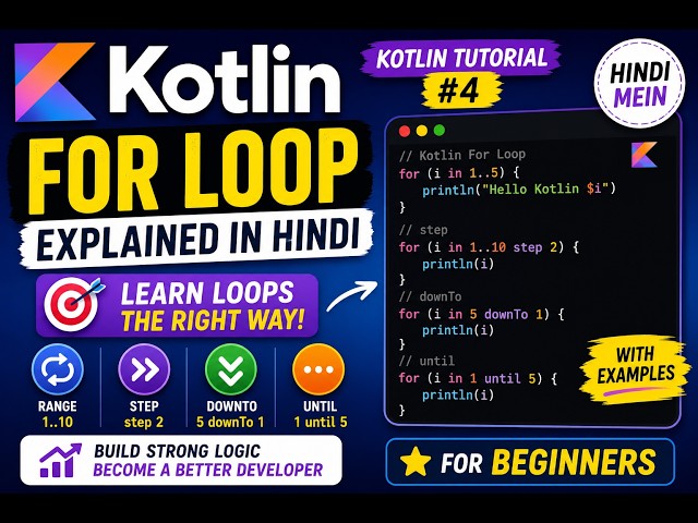 Kotlin For Loop Explained in Hindi | Loops in Kotlin for Beginners | Kotlin Tutorial