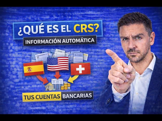 Qué es el CRS (Common Reporting Standard) y cómo afecta a tus cuentas bancarias