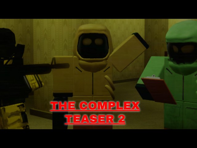The Complex (Roblox Game) TEASER 2!!!
