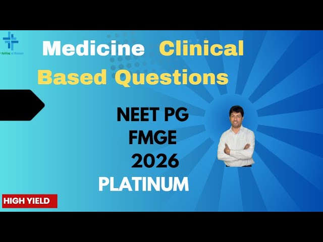 Medicine NEET pg and FMGE