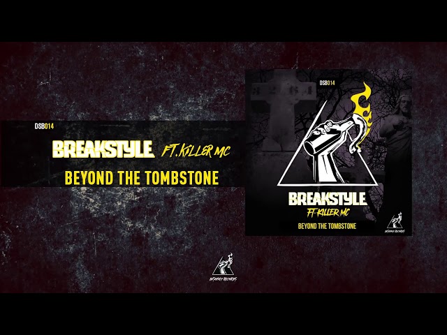 BreakStyle Ft. Killer Mc - Beyond the Tombstone