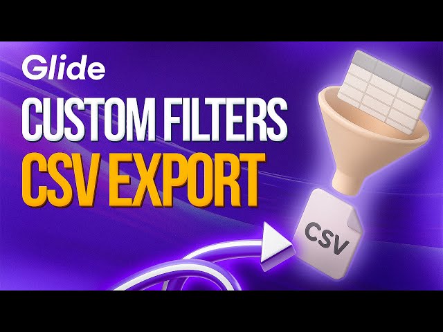 How To Create Custom CSV Exports in Glide Apps (Easy)