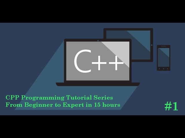 #1 CPP Programming Tutorial Series | From Beginner to Expert in 15 hours | Full Course Training