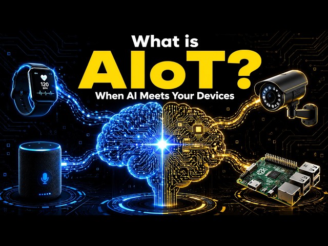 What is AIoT? When AI Meets Your Devices