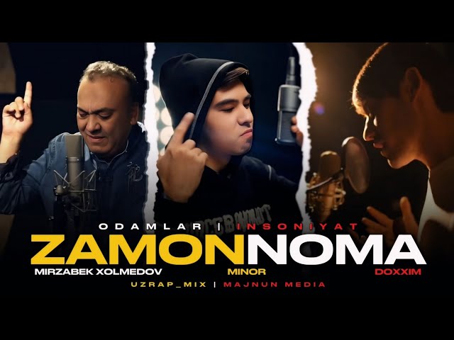 MIRZABEK XOLMEDOV ft MINOR ft DOXXIM - Zamonnoma ( UZRAP_MIX )