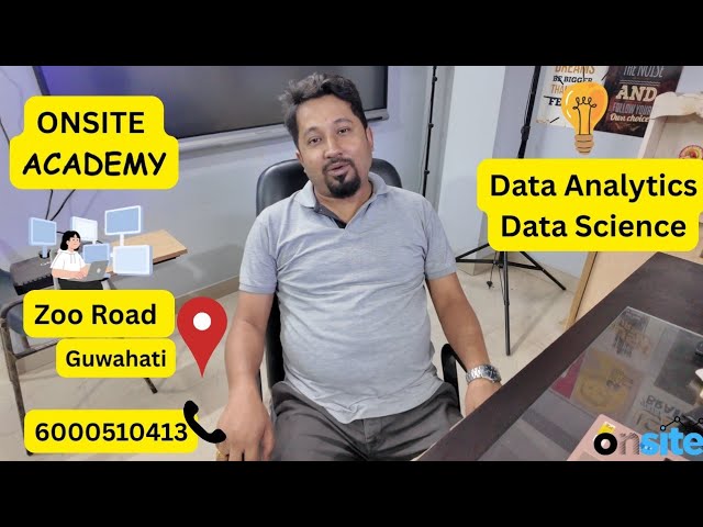 Best Data Analytics Institute in Guwahati 📑 | Data Analytics Course 🤖| Onsite Academy 📝