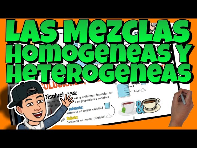 ⚗ MEZCLAS HOMOGÉNEAS y HETEROGÉNEAS | Química