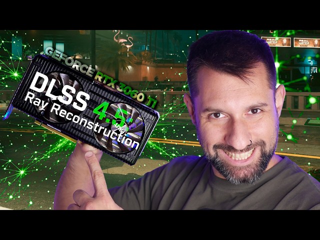 DLSS 4.5 RAY RECONSTRUCTION LLEGÓ a TU RTX 3060 | Morcilla de Noticias