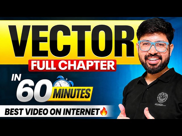 Vector Class 11th Physics || Vector One Shot | Vector full chapter 2026🔥 | Class11 CBSE JEE NEET👌