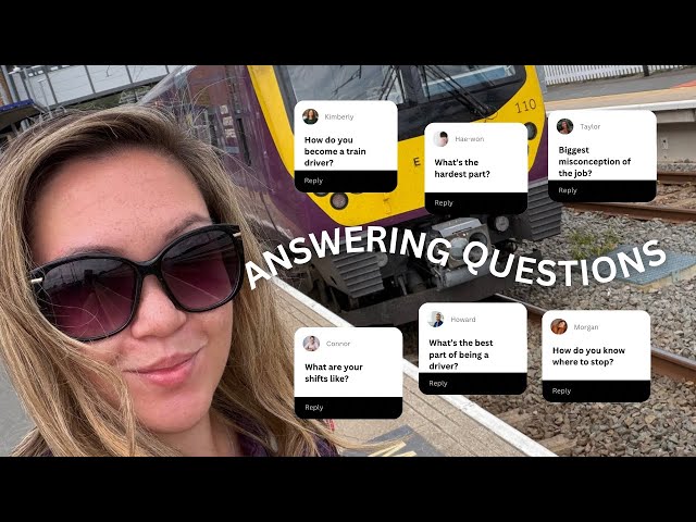 Train Driver Q&A | Answering your most asked questions 
