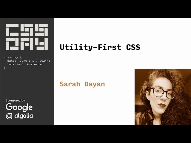 Utility First CSS Isn’t Inline Styles | Sarah Dayan | CSS Day 2024