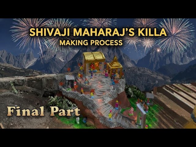 🎇 Chhatrapati Shivaji Maharaj’s Fort Killa Making 🏰 Part 3 of 3 | Grand Finale & Diwali Decoration