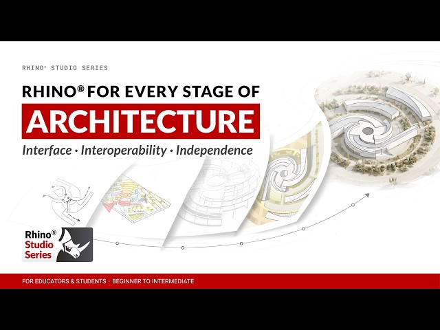 Rhino for Architecture: Interface, Interoperability & Independence | Rhino Studio Series