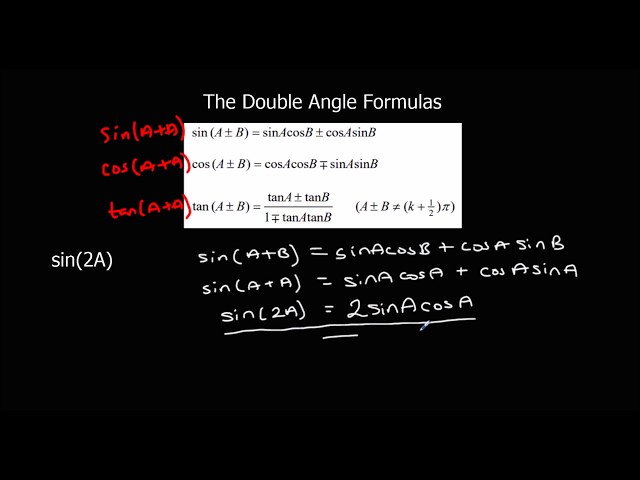 The Double Angle Formulas